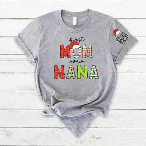 First Mom Now Nana Shirt, Cute Chritmas Shirt, Christmas T - Shirt