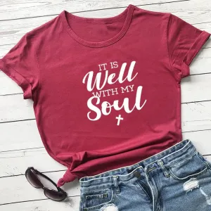 Women's It Is Well With My Soul Cotton Christian Short Sleeve Tee Shirt