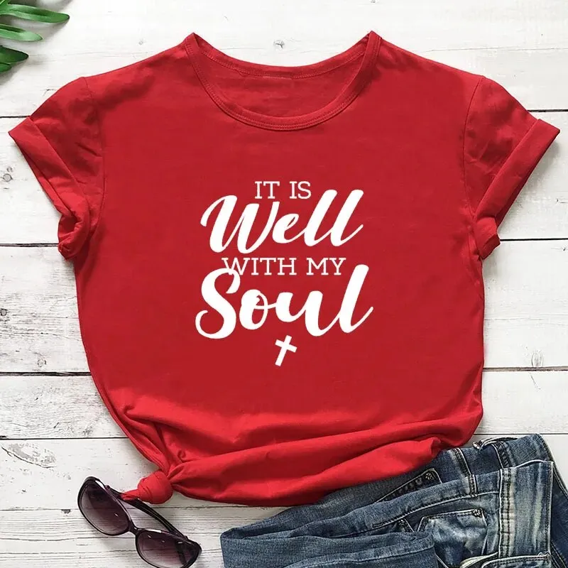 Women's It Is Well With My Soul Cotton Christian Short Sleeve Tee Shirt