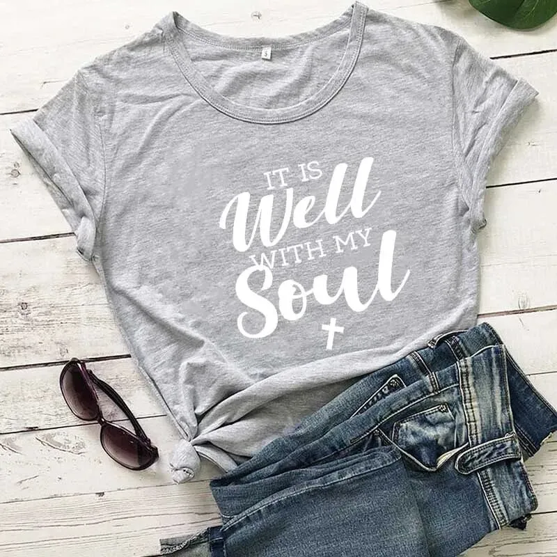 Women's It Is Well With My Soul Cotton Christian Short Sleeve Tee Shirt