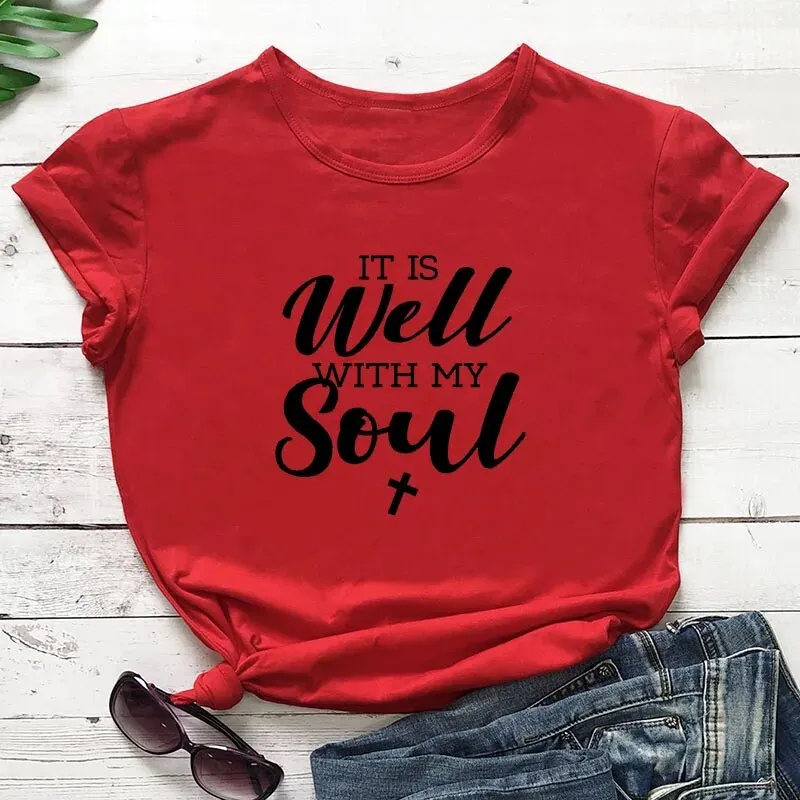 Women's It Is Well With My Soul Cotton Christian Short Sleeve Tee Shirt