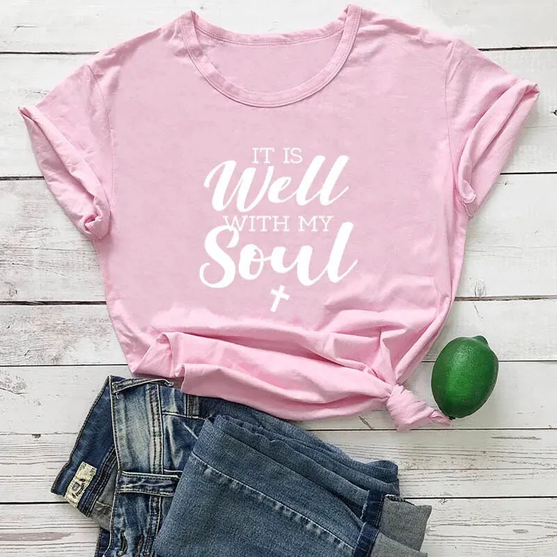 Women's It Is Well With My Soul Cotton Christian Short Sleeve Tee Shirt