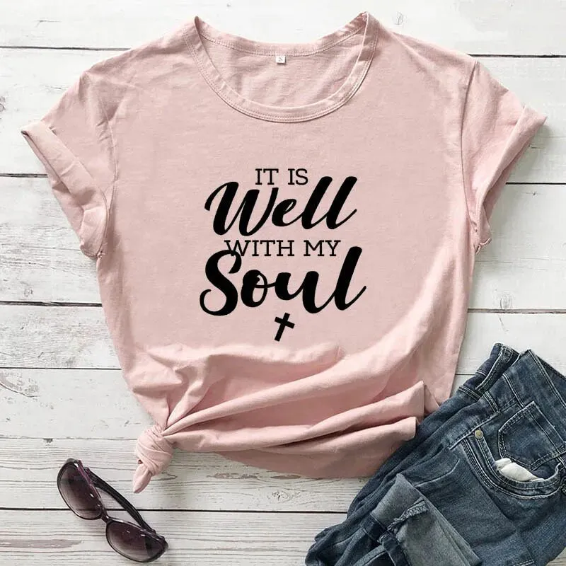 Women's It Is Well With My Soul Cotton Christian Short Sleeve Tee Shirt