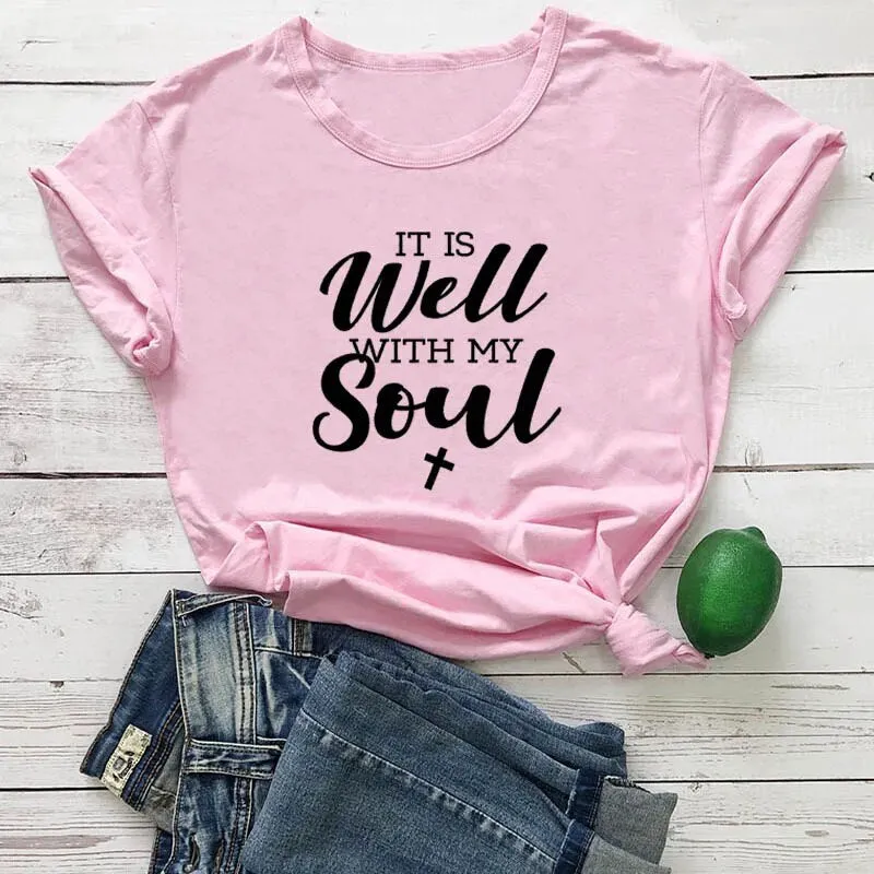 Women's It Is Well With My Soul Cotton Christian Short Sleeve Tee Shirt